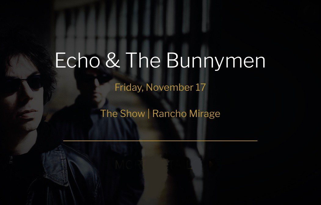 We're excited to announce that we will play at the Agua Caliente Rancho Mirage in California on Friday, November 17th. Tickets go on sale starting September 22nd. Tickets will be available via Bunnymen.com