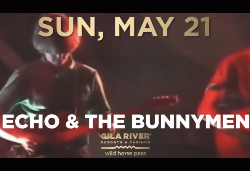 Echo & The Bunnymen Live Gila River