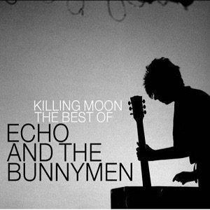 Echo & The Bunnymen Killing Moon