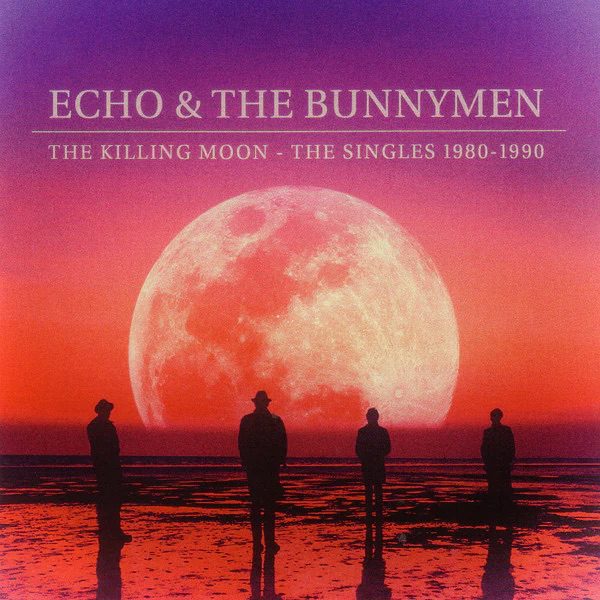 Echo & The Bunnymen The Killing Moon - The Singles 1980 - 1990