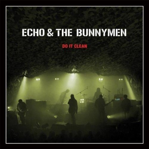 Echo & The Bunnymen Do It Clean