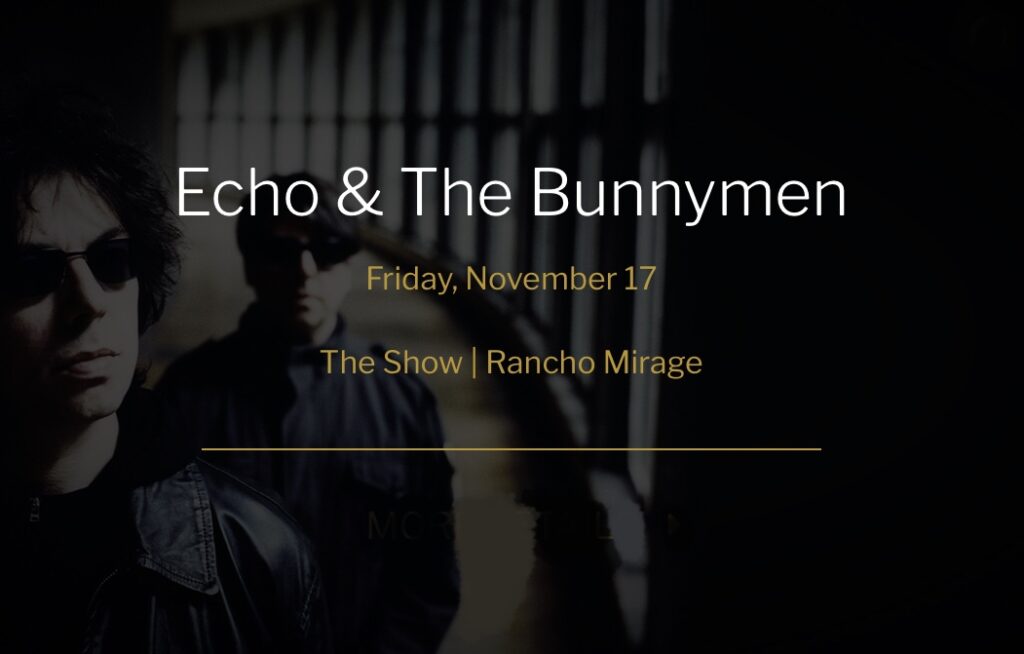 Echo & The Bunnymen Agua Caliente Rancho Mirage Live.