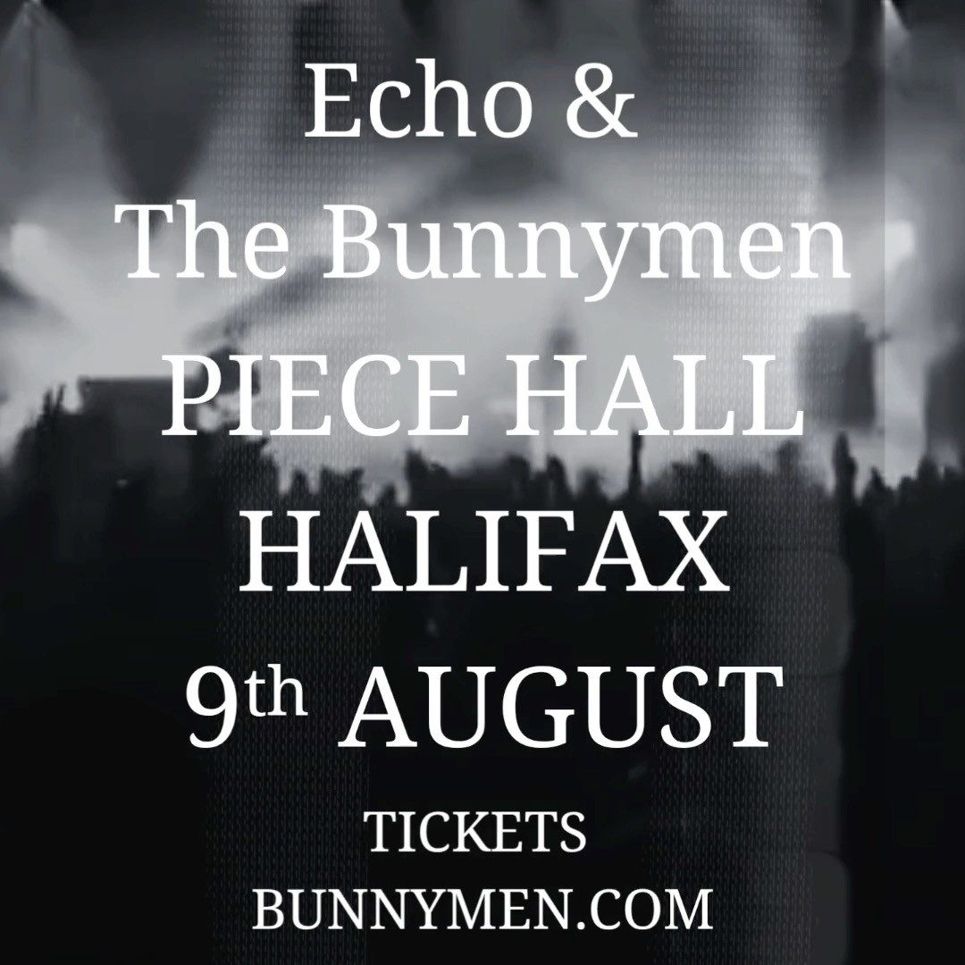 We've been fortunate to play some of the world’s most iconic venues—Buxton Pavilion, the Greek Theatre in Los Angeles, London’s Royal Albert Hall, Red Rocks, Piazza della Signoria in Florence… and now, we're adding The Piece Hall, Halifax to that list.
Be part of Echo & The Bunnymen history.
A few remaining tickets available at bunnymen.com