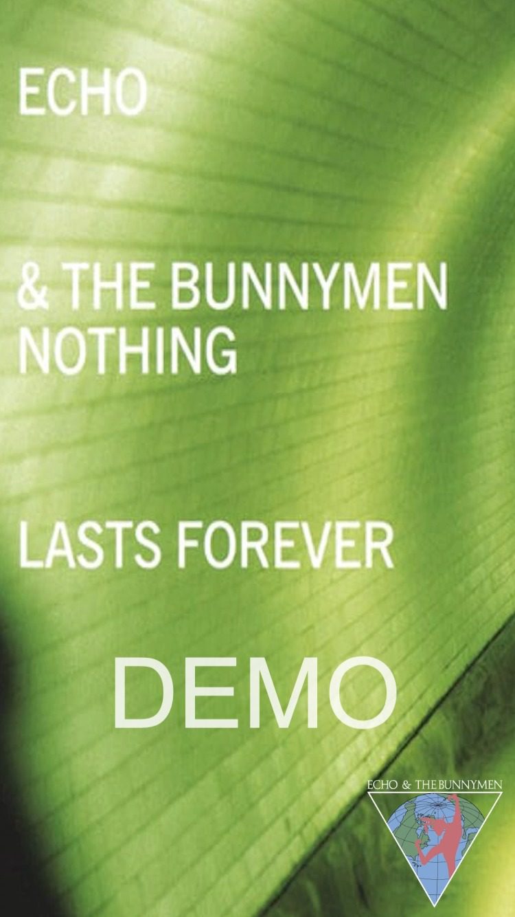 Echo & The Bunnymen 'Nothing Lasts Forever' (demo) 🐰